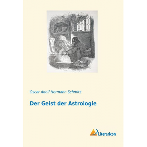 Oscar Adolf Hermann Schmitz - Der Geist der Astrologie