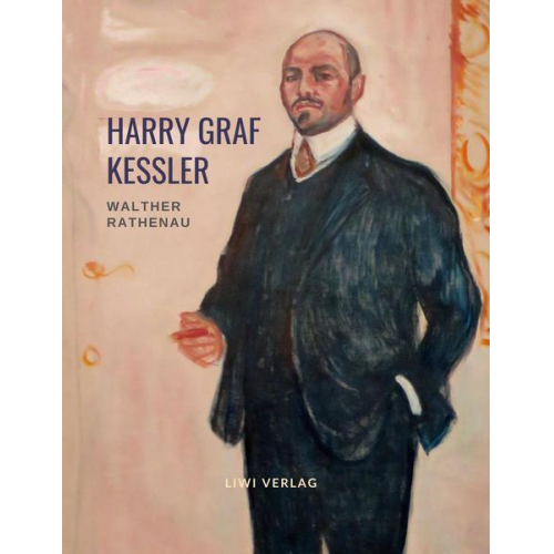 Harry Graf Kessler - Walther Rathenau - Der Weg zum Abgrund. Eine Biografie