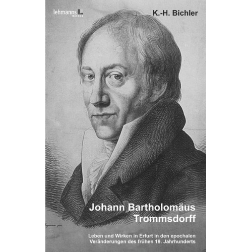 Karl-Horst Bichler - Johann Bartholomäus Trommsdorff