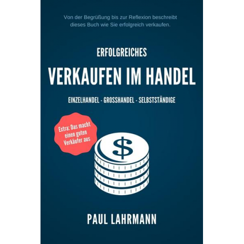 Paul Lahrmann - Erfolgreiches Verkaufen im Handel.