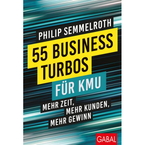 Philip Semmelroth - 55 Business-Turbos für KMU