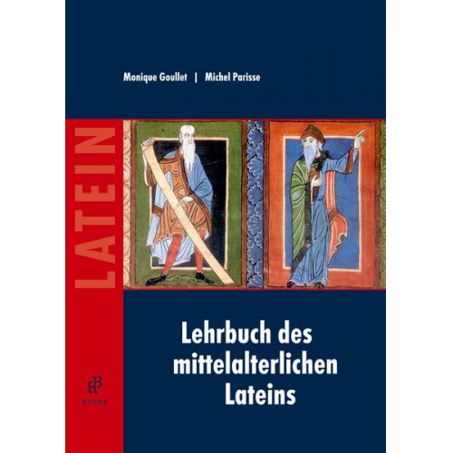 Monique Goullet & Michel Parisse - Lehrbuch des mittelalterlichen Lateins