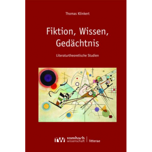 Thomas Klinkert - Fiktion, Wissen, Gedächtnis