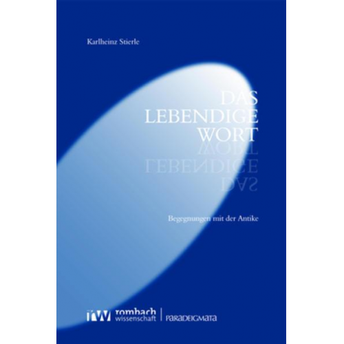 Karlheinz Stierle - Das lebendige Wort