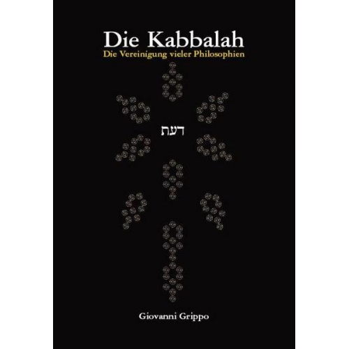 Giovanni Grippo - Die Kabbalah - Die Vereinigung vieler Philosophien