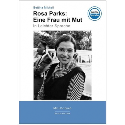 Bettina Mikhail - Rosa Parks: Eine Frau mit Mut