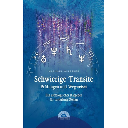 Michael Allgeier - Schwierige Transite - Prüfungen und Wegweiser