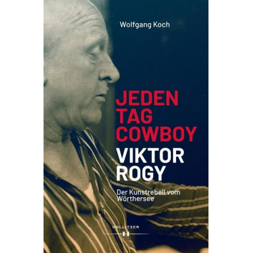 Wolfgang Koch - Jeden Tag Cowboy - Viktor Rogy