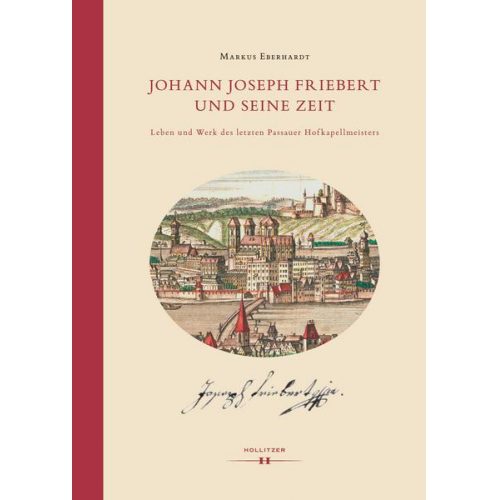 Markus Eberhardt - Johann Joseph Friebert und seine Zeit