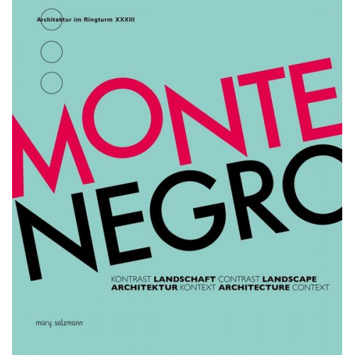 Montenegro. Kontrast – Landschaft – Architektur – Kontext