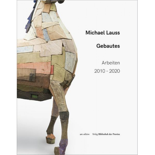 Bodo Hell & Martin Leitner - Michael Lauss – Gebautes