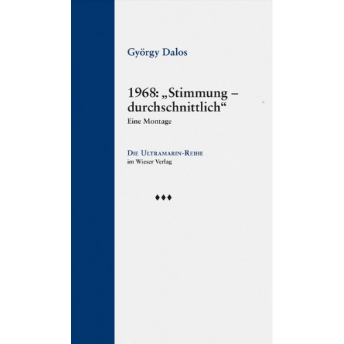 György Dalos - 1968: „Stimmung – durchschnittlich“