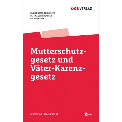 Karin Burger-Ehrnhofer & Bettina Schrittwieser & Biljana Bauer - Mutterschutzgesetz und Väter-Karenzgesetz