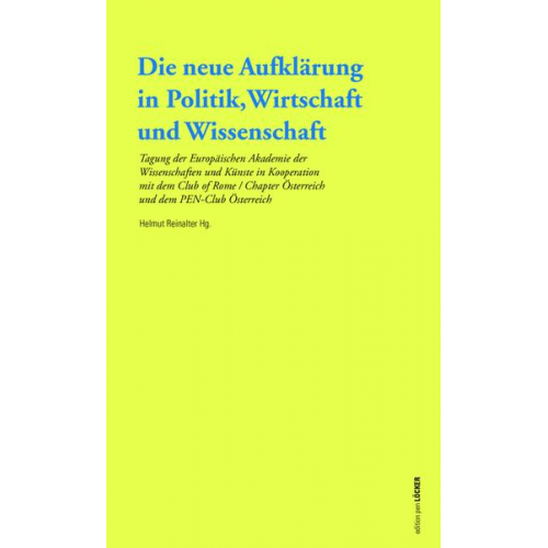 Die neue Aufklärung in Politik, Wirtschaft und Wissenschaft