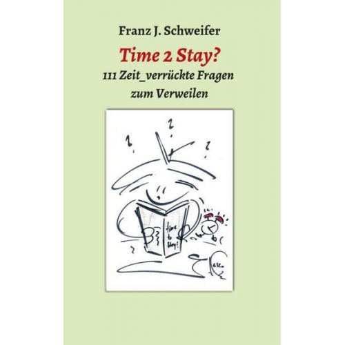 Franz J. Schweifer - Time 2 Stay?