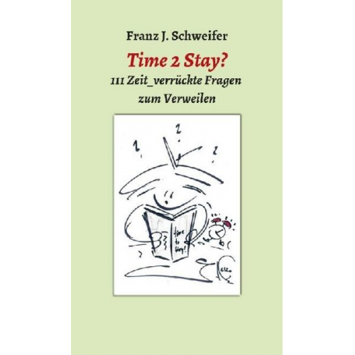 Franz J. Schweifer - Time 2 Stay?