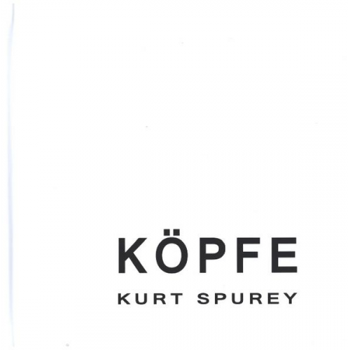 Kurt Spurey - Köpfe