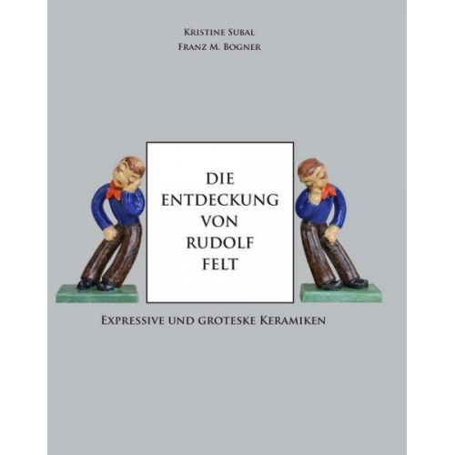 Kristine Subal & Franz M. Bogner - Die Entdeckung von Rudolf Felt