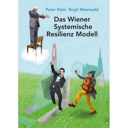 Peter Klein & Birgit Meerwald - Das Wiener Systemische Resilienz Modell