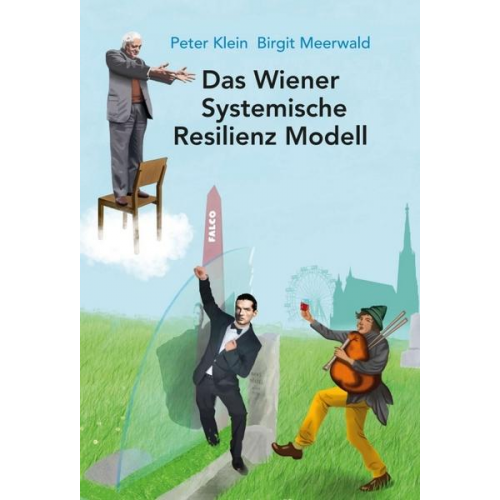 Peter Klein & Birgit Meerwald - Das Wiener Systemische Resilienz Modell