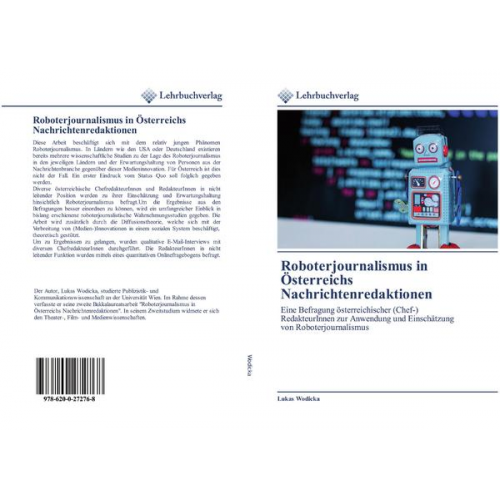 Lukas Wodicka - Roboterjournalismus in Österreichs Nachrichtenredaktionen