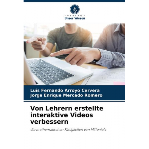 Luis Fernando Arroyo Cervera & Jorge Enrique Mercado Romero - Von Lehrern erstellte interaktive Videos verbessern