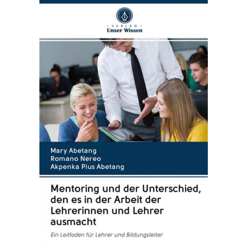 Mary Abetang & Romano Nereo & Akpenka Pius Abetang - Mentoring und der Unterschied, den es in der Arbeit der Lehrerinnen und Lehrer ausmacht