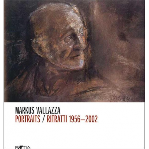 Markus Vallazza - Portaits/Ritratti 1956-2002