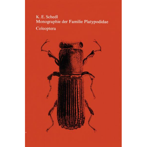 K.E. Schedl - Monographie der Familie Platypodidae (Coleoptera)
