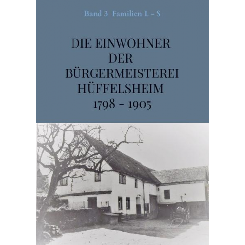 Edeltrud Boos Alexander Braun - Die Einwohner der Bürgermeisterei Hüffelsheim 1798 - 1905