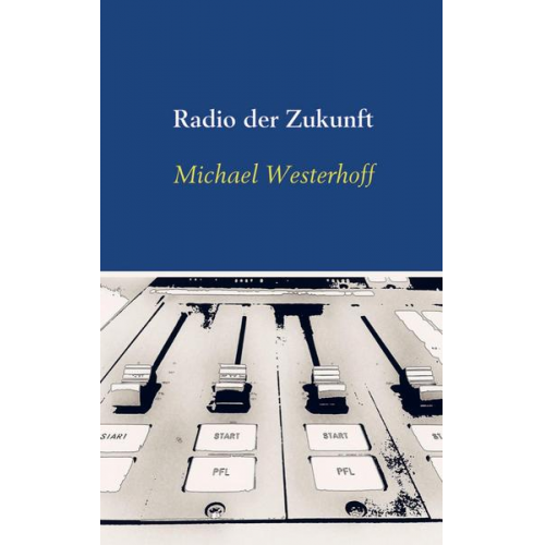 Michael Westerhoff - Radio der Zukunft