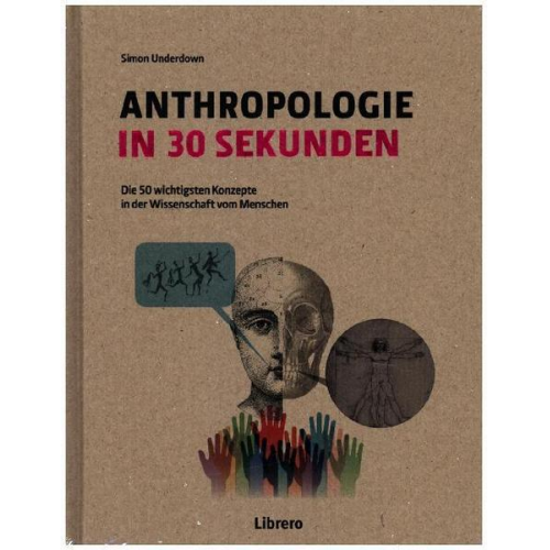 Simon Underdown - Anthropologie in 30 Sekunden