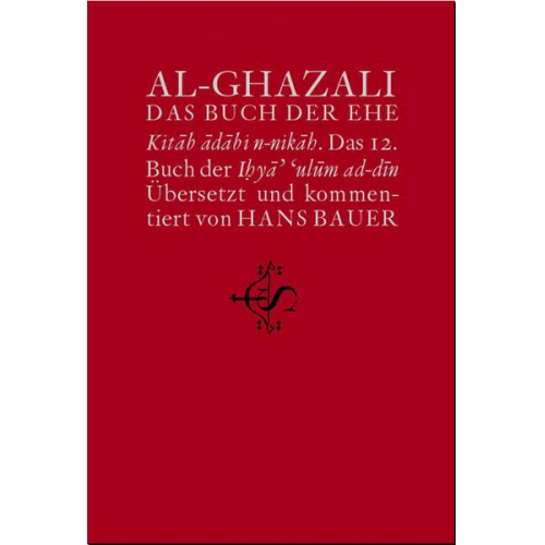 Abû H. Ghazali al- - Das Buch der Ehe