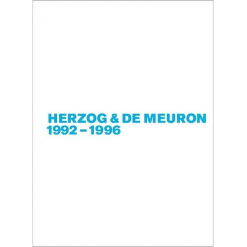 Gerhard Mack - Gerhard Mack: Herzog & de Meuron / Herzog & de Meuron 1992-1996