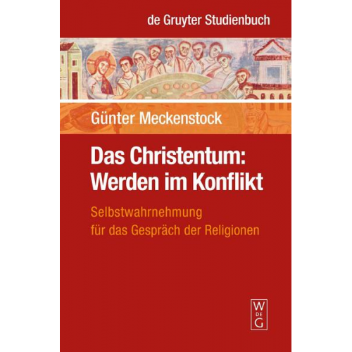 Günter Meckenstock - Das Christentum: Werden im Konflikt