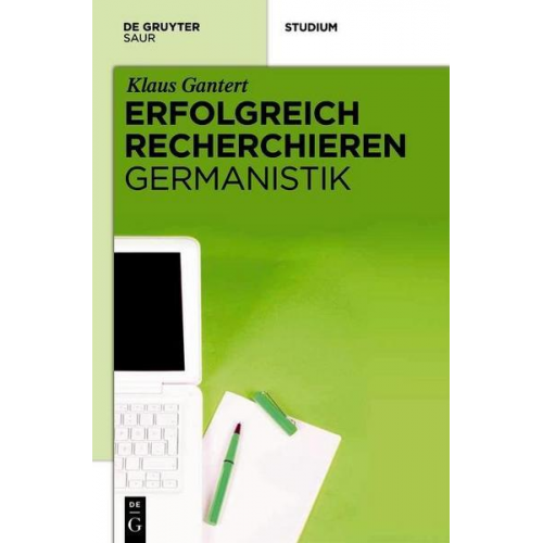 Klaus Gantert - Erfolgreich recherchieren - Germanistik