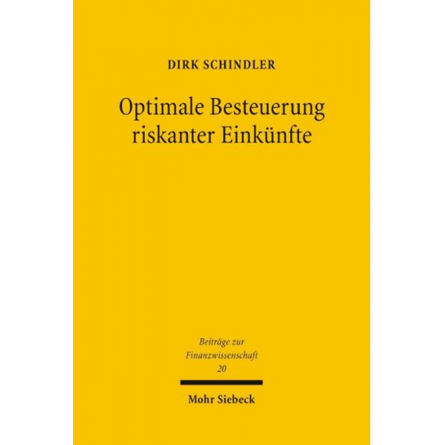 Dirk Schindler - Optimale Besteuerung riskanter Einkünfte