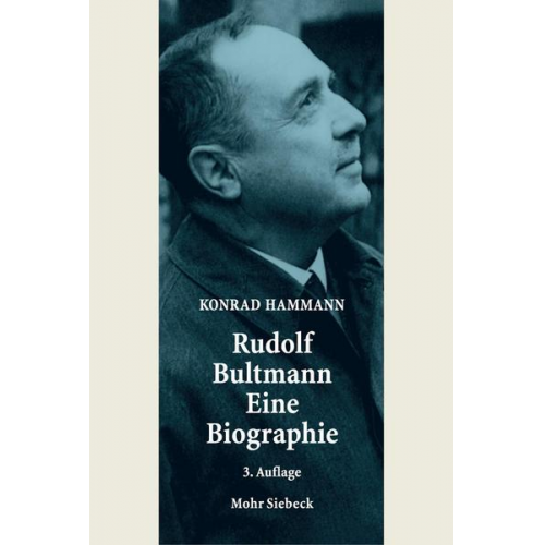 Konrad Hammann - Rudolf Bultmann - Eine Biographie