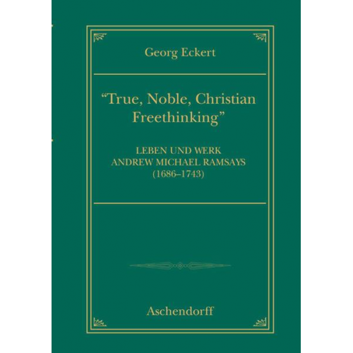 Georg Eckert - True, noble, Christian Freethinking