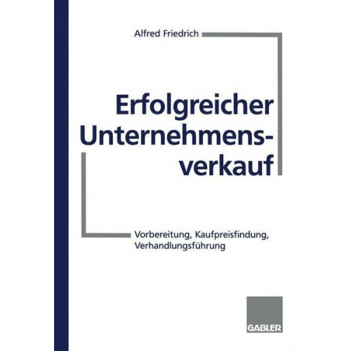 Alfred Friedrich - Erfolgreicher Unternehmensverkauf