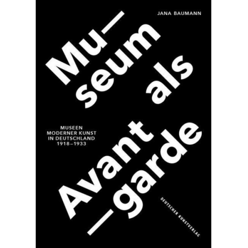 Jana Baumann - Museum als Avantgarde