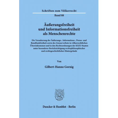 Gilbert-Hanno Gornig - Äußerungsfreiheit und Informationsfreiheit als Menschenrechte.