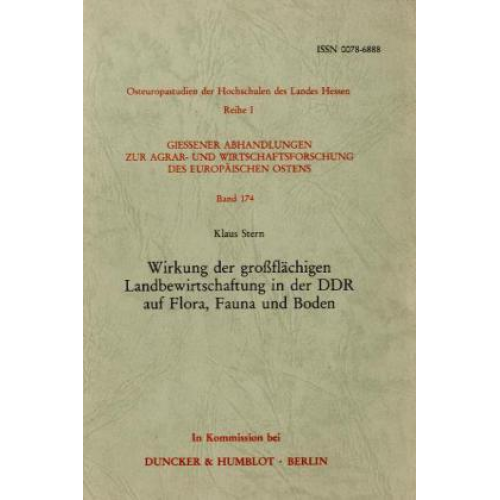 Klaus Stern - Wirkung der großflächigen Landbewirtschaftung in der DDR auf Flora, Fauna und Boden.