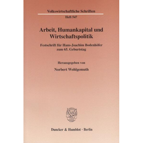 Norbert Wohlgemuth - Arbeit, Humankapital und Wirtschaftspolitik.