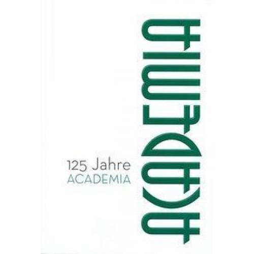 125 Jahre ACADEMIA. 1888-2013