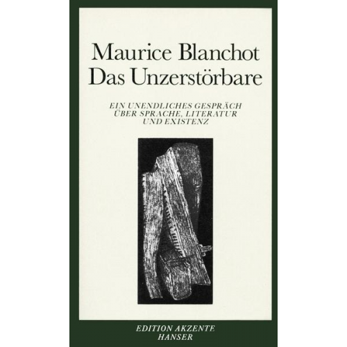 Maurice Blanchot - Das Unzerstörbare