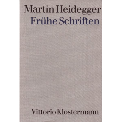 Martin Heidegger - Frühe Schriften