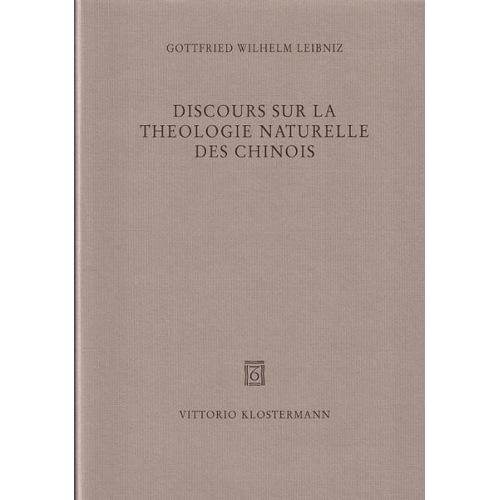 Gottfried W. Leibniz - Discours sur la Theologie Naturelle des Chinois