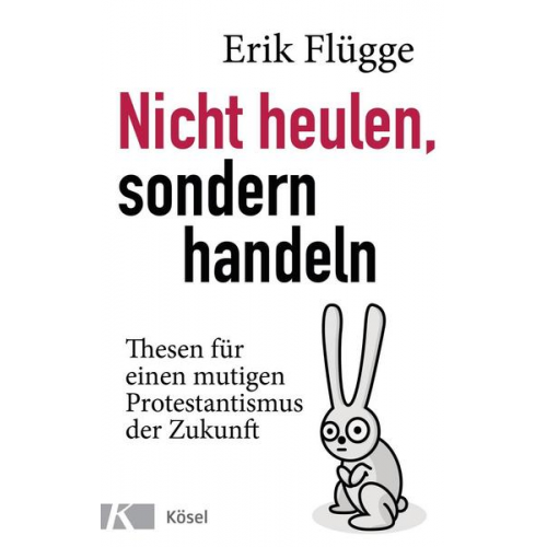 Erik Flügge - Nicht heulen, sondern handeln