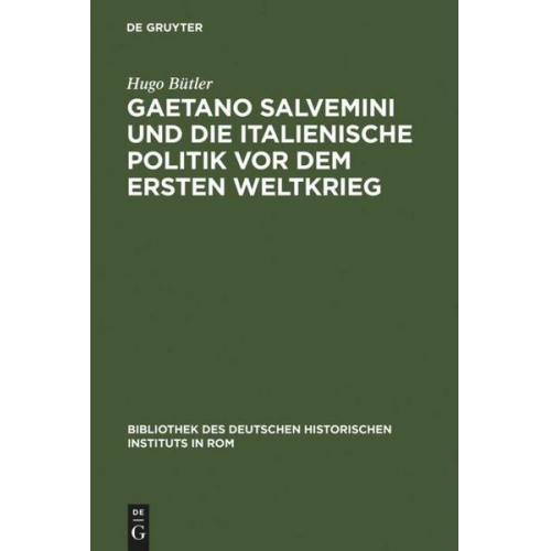 Hugo Bütler - Gaetano Salvemini und die italienische Politik vor dem Ersten Weltkrieg